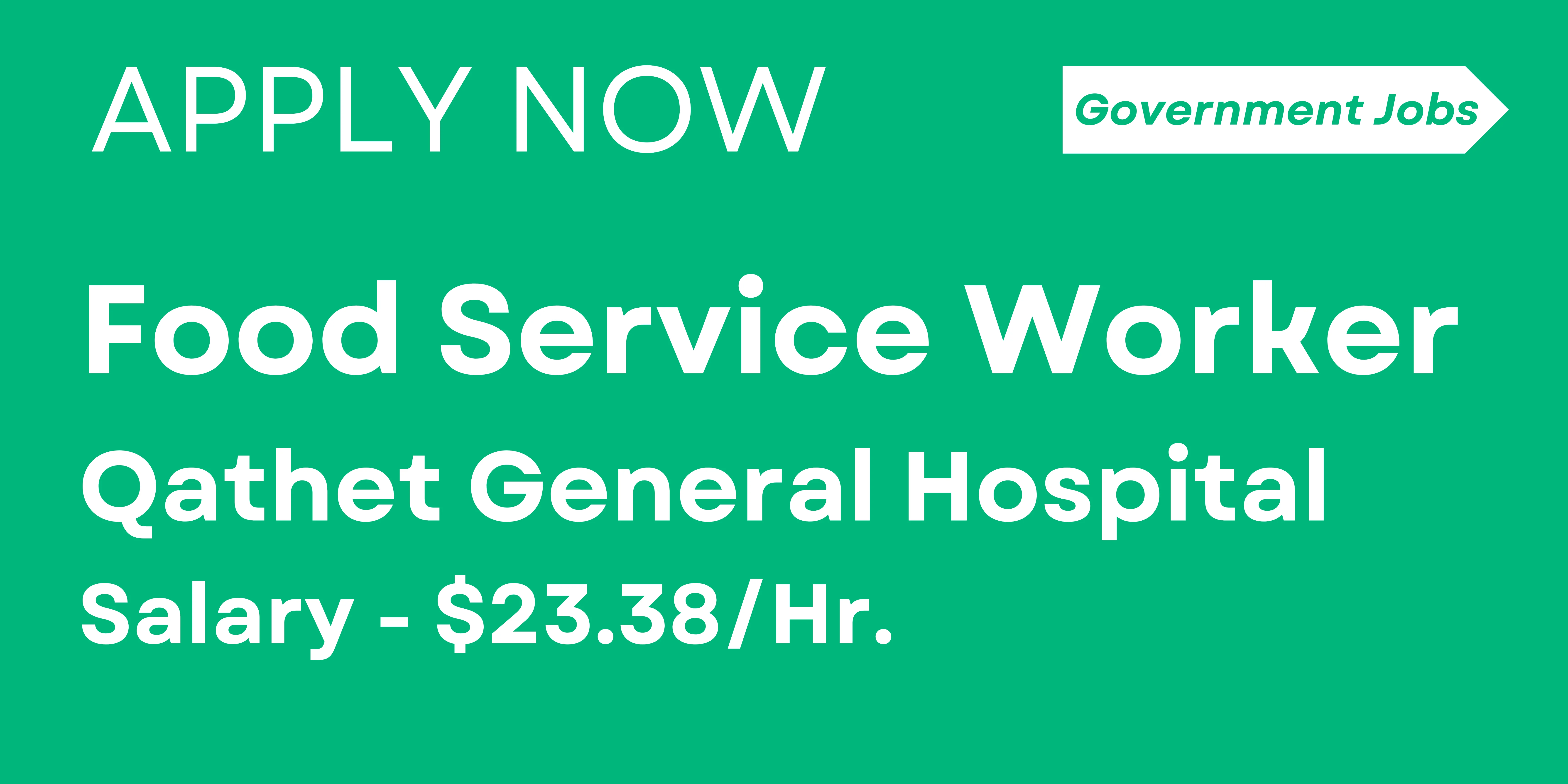 Food Service Worker I Qathet General Hospital I entry level government jobs