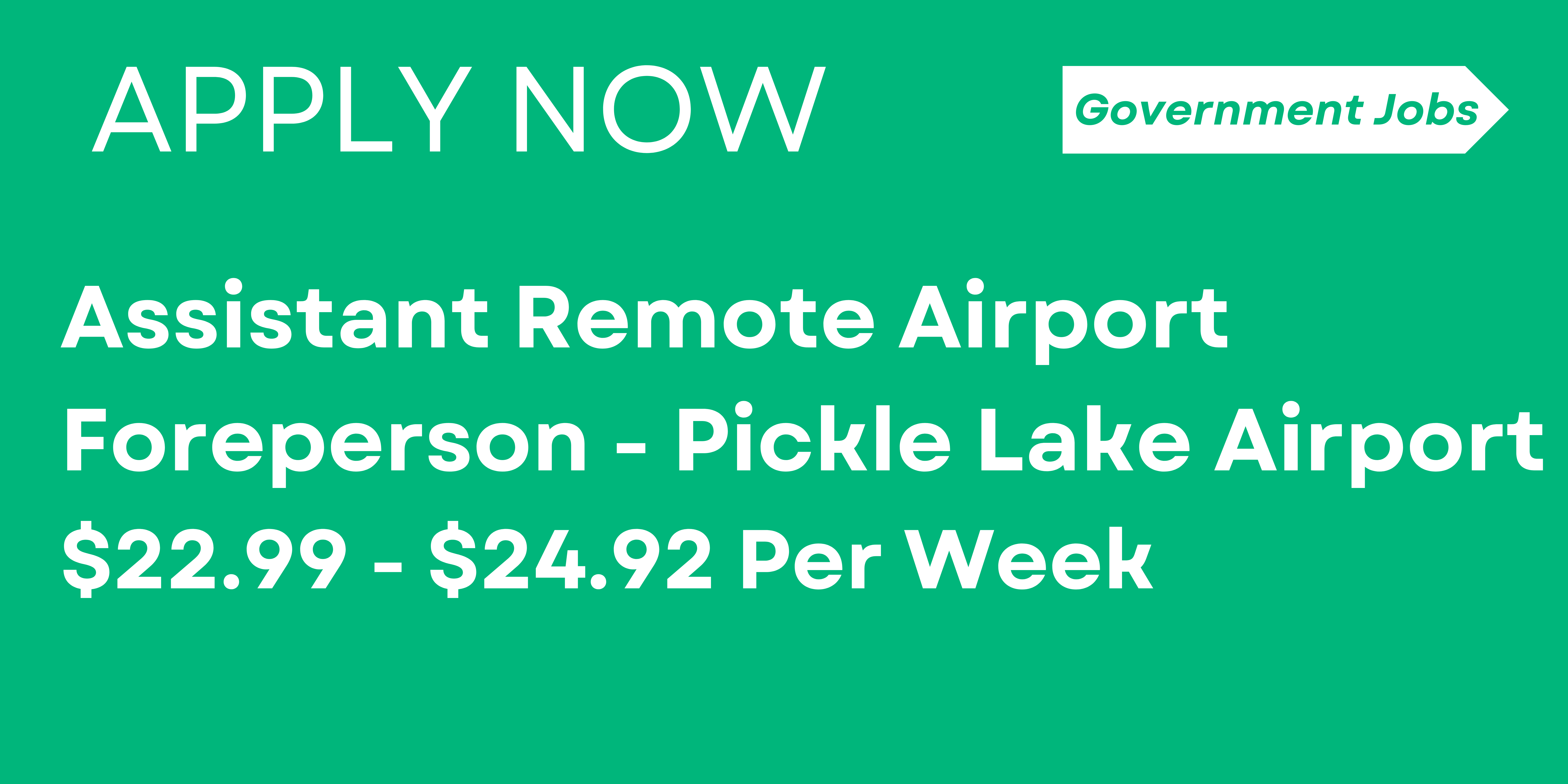 Assistant Remote Airport Foreperson - Pickle Lake Airport