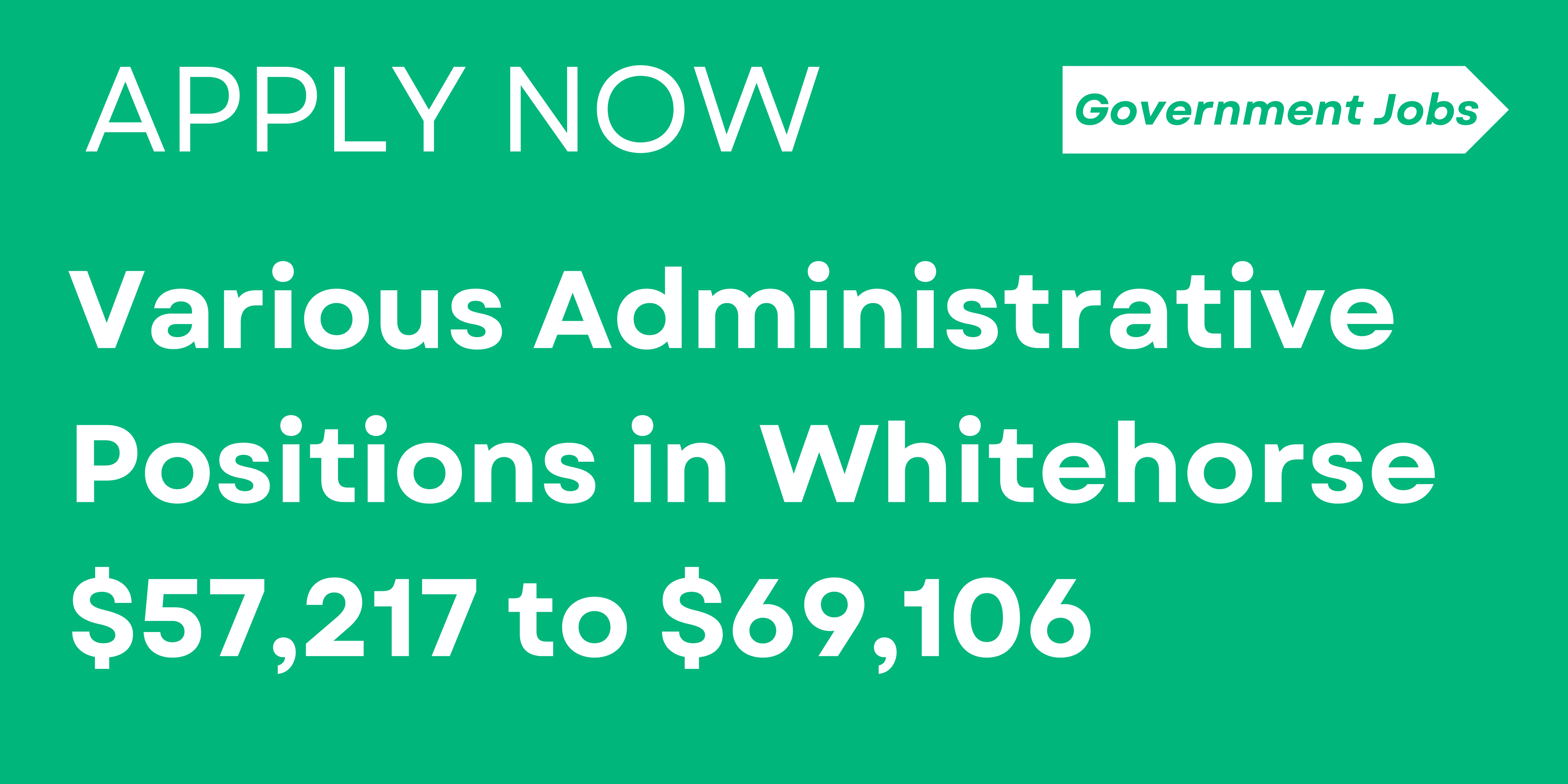 Various Administrative Positions in Whitehorse